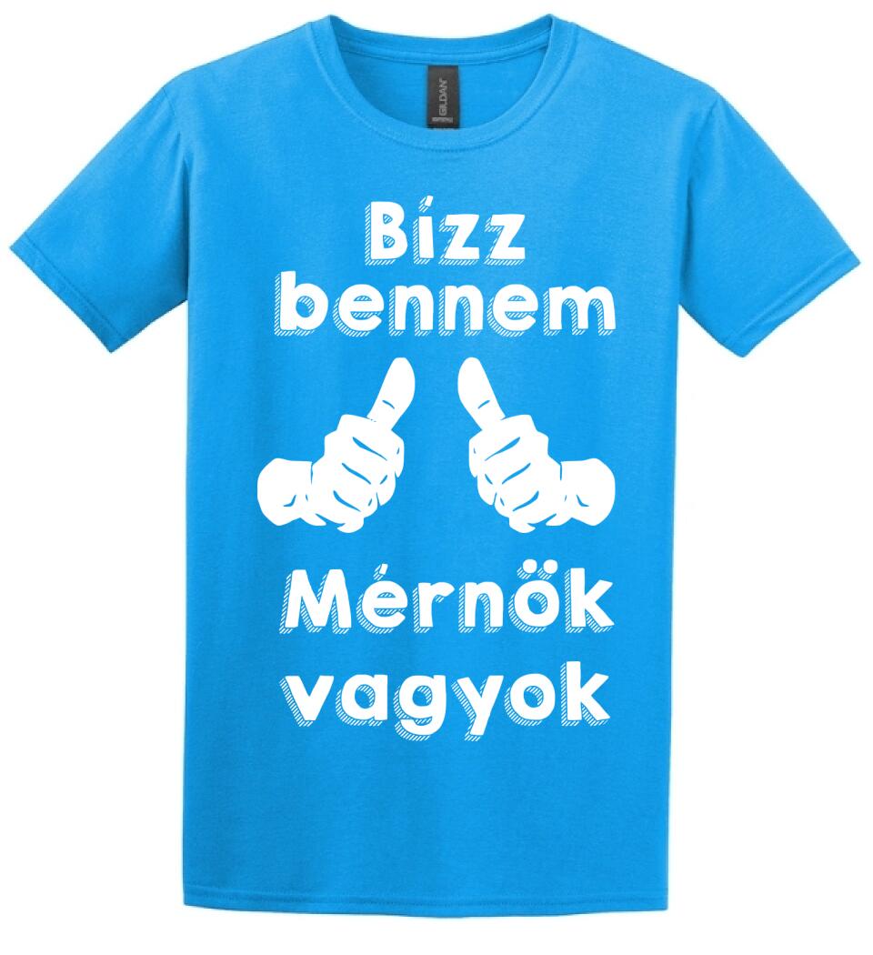Bízz bennem mérnök vagyok