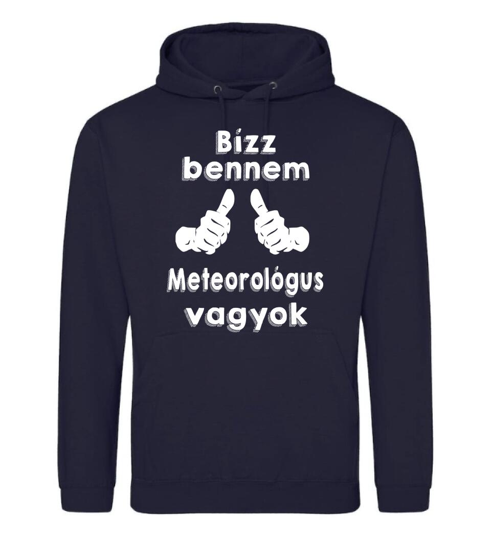 Bízz bennem meteorológus vagyok