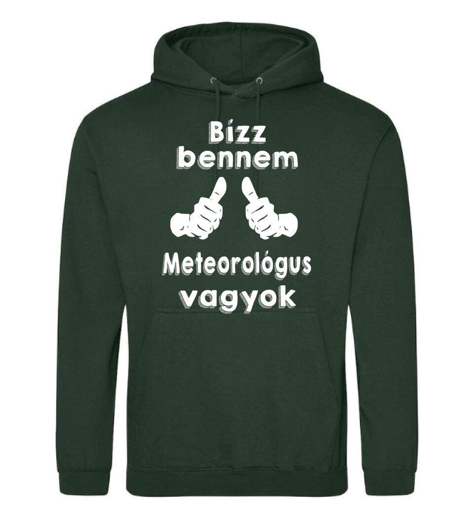 Bízz bennem meteorológus vagyok