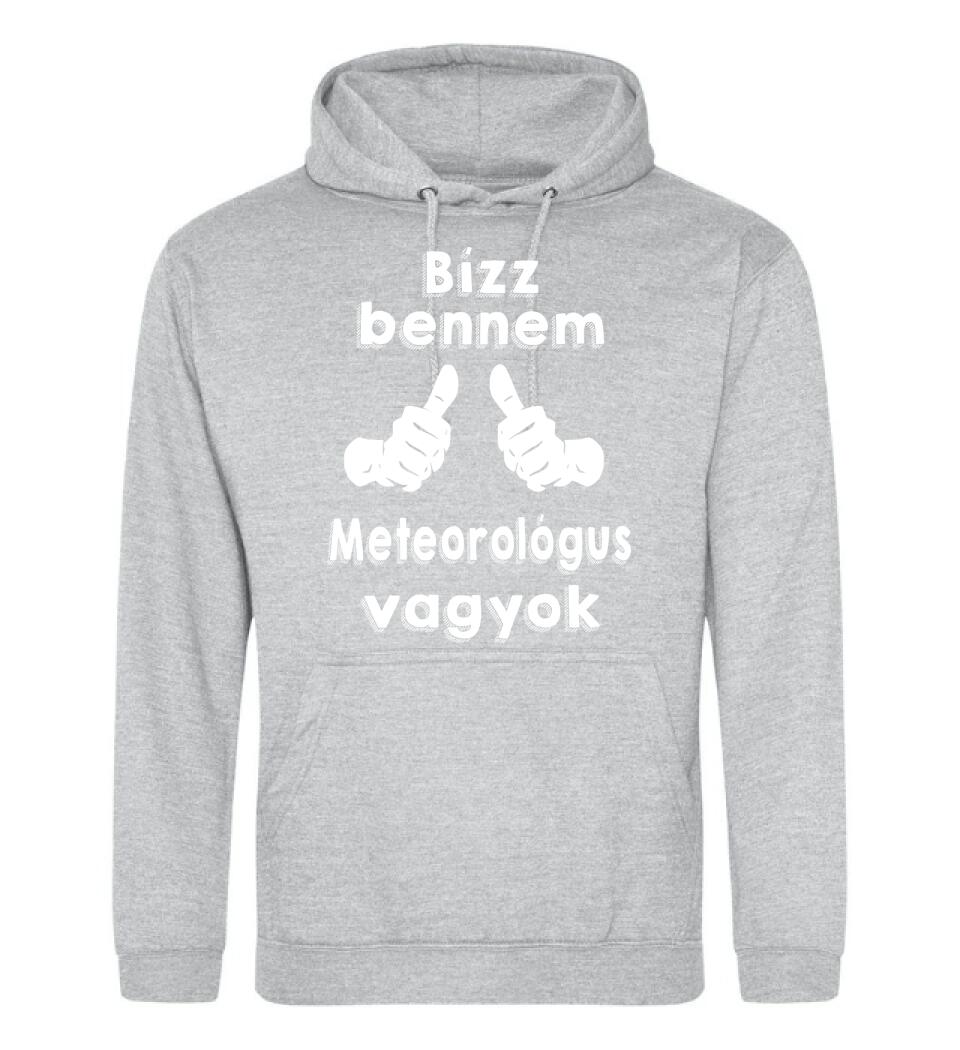 Bízz bennem meteorológus vagyok
