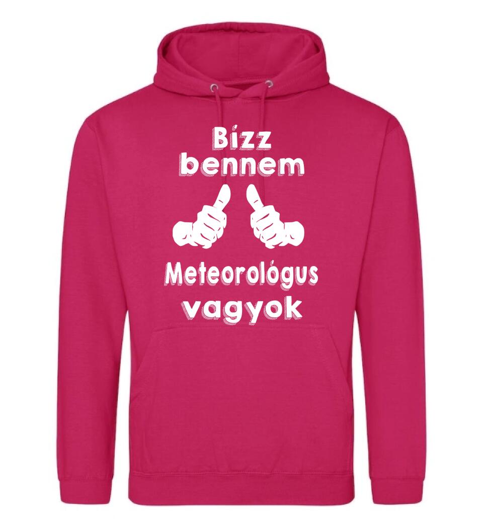 Bízz bennem meteorológus vagyok