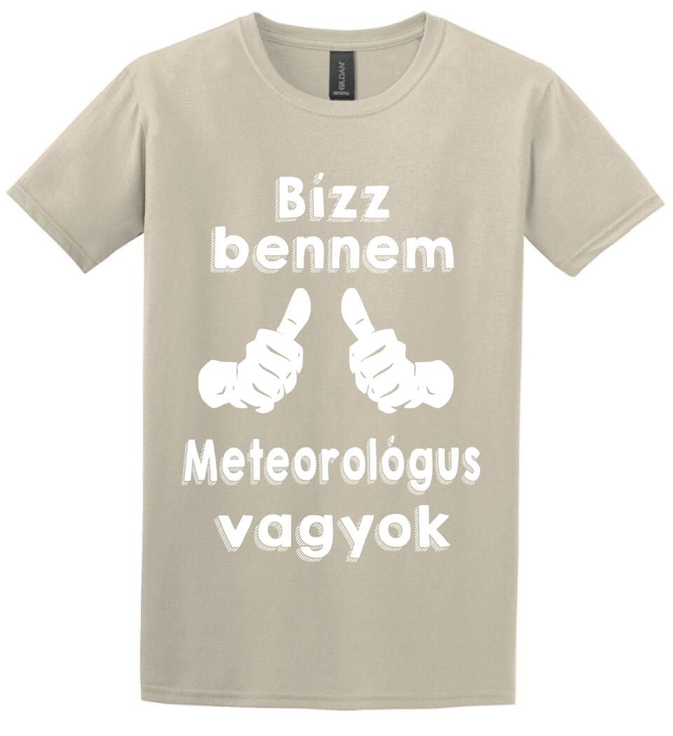 Bízz bennem meteorológus vagyok