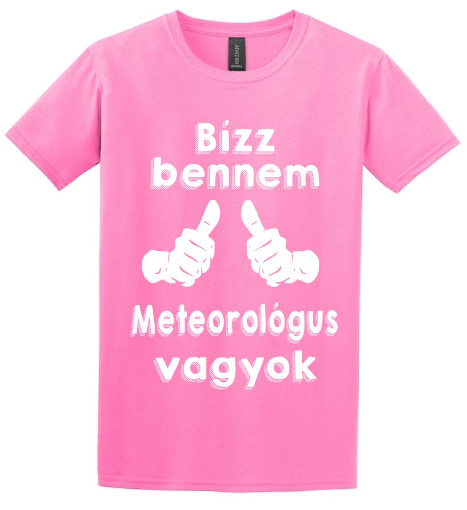 Bízz bennem meteorológus vagyok