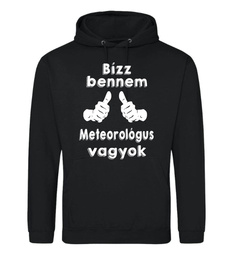 Bízz bennem meteorológus vagyok