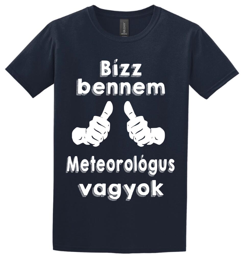 Bízz bennem meteorológus vagyok