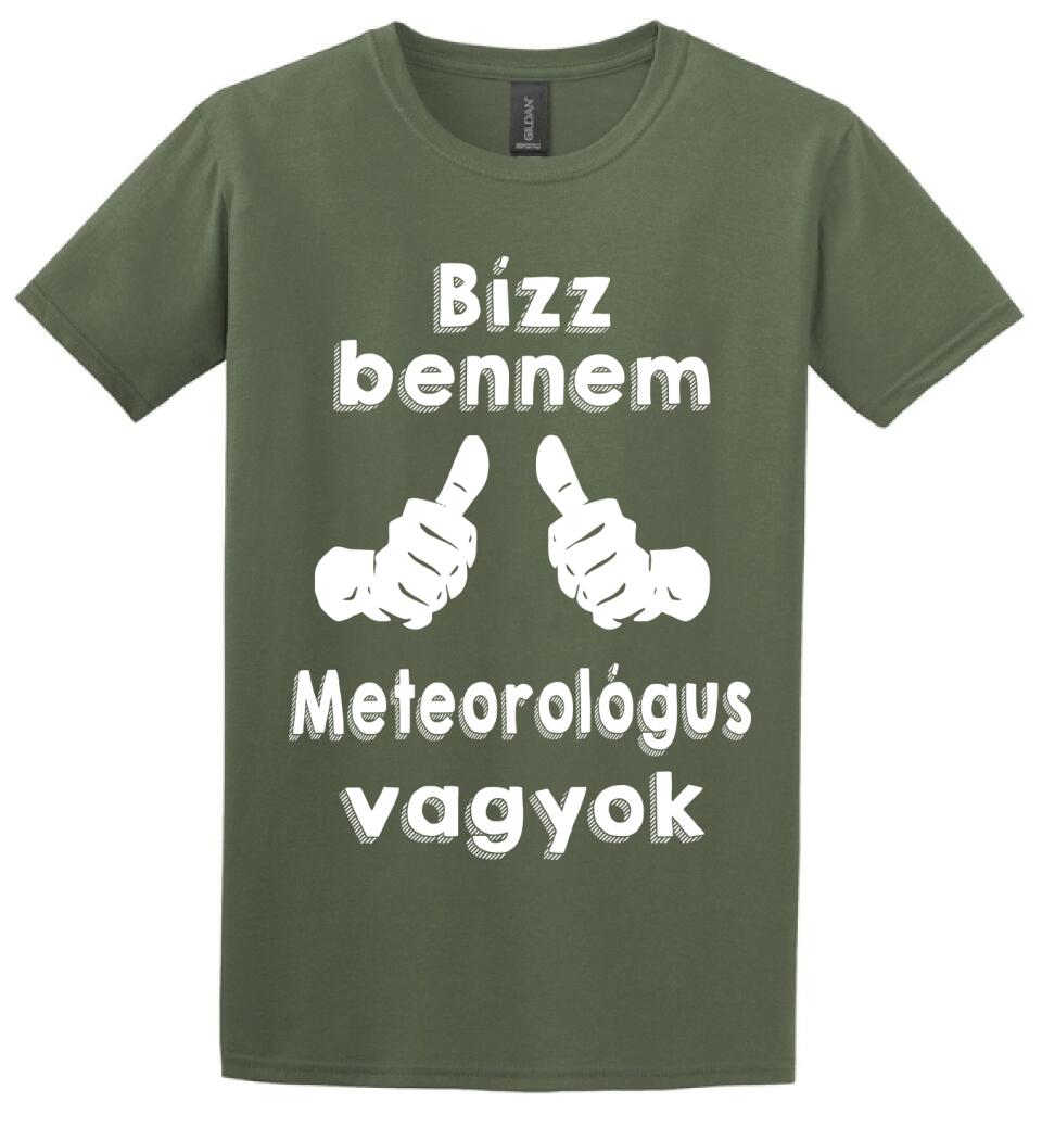 Bízz bennem meteorológus vagyok