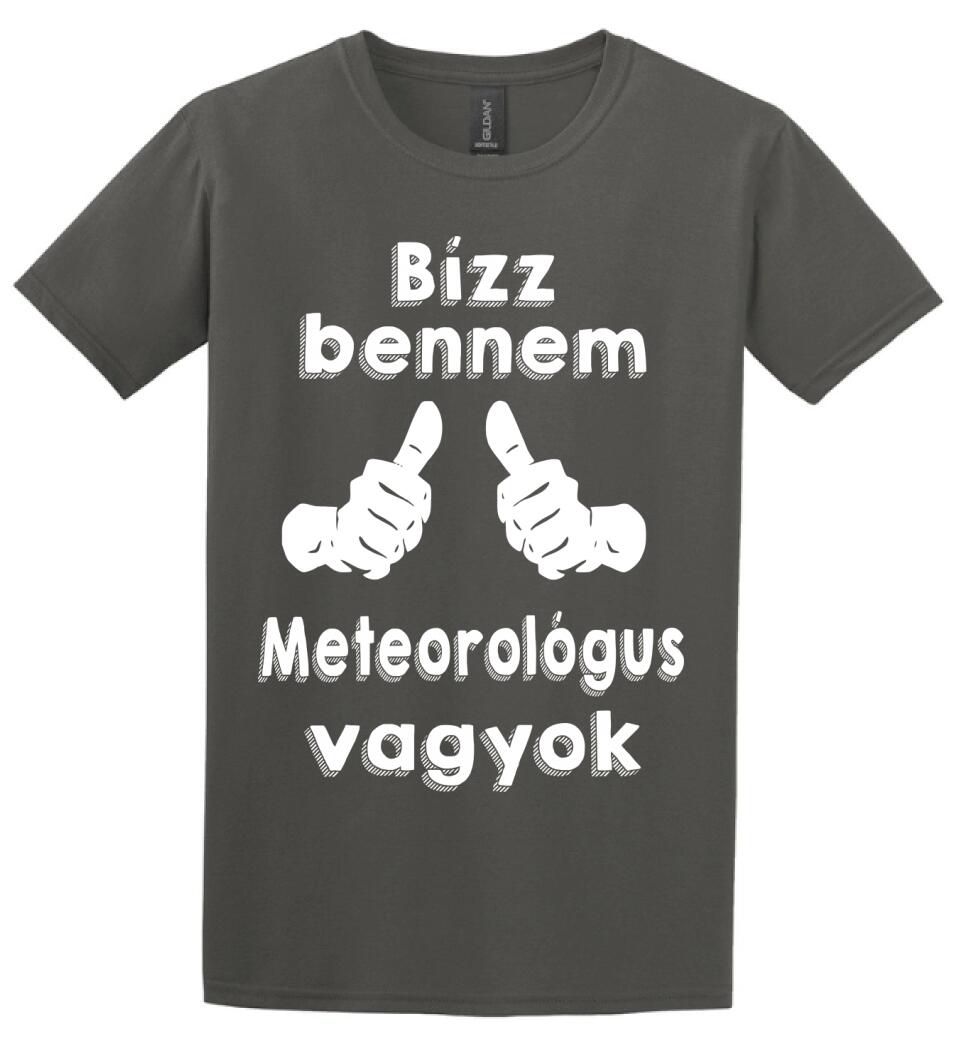 Bízz bennem meteorológus vagyok
