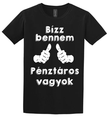 Bízz bennem pénztáros vagyok