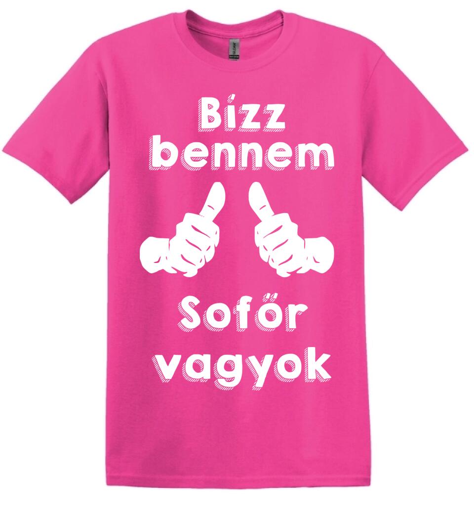 Bízz bennem sofőr vagyok