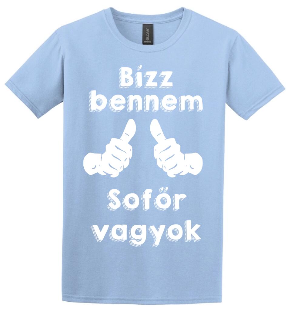 Bízz bennem sofőr vagyok