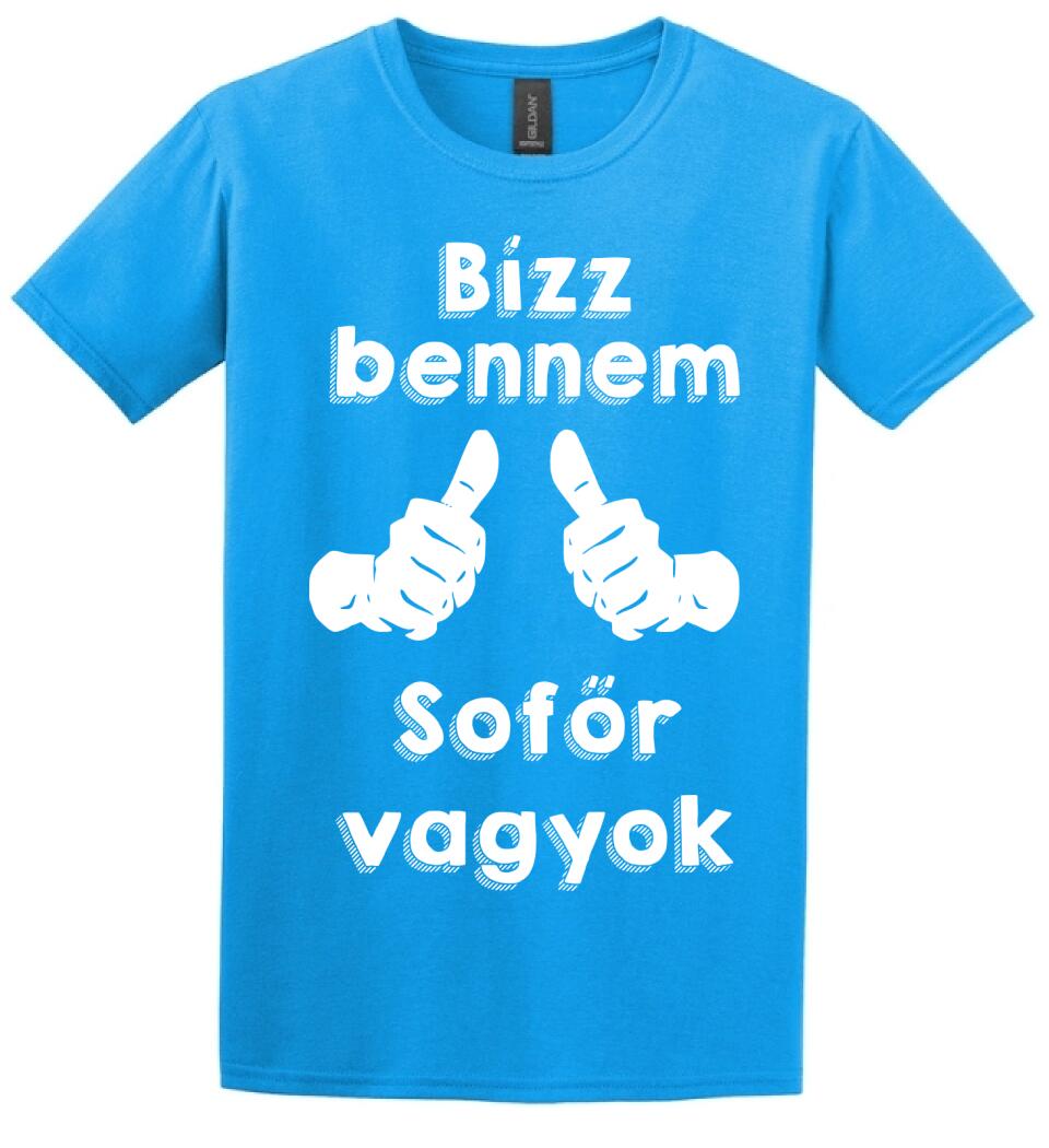 Bízz bennem sofőr vagyok
