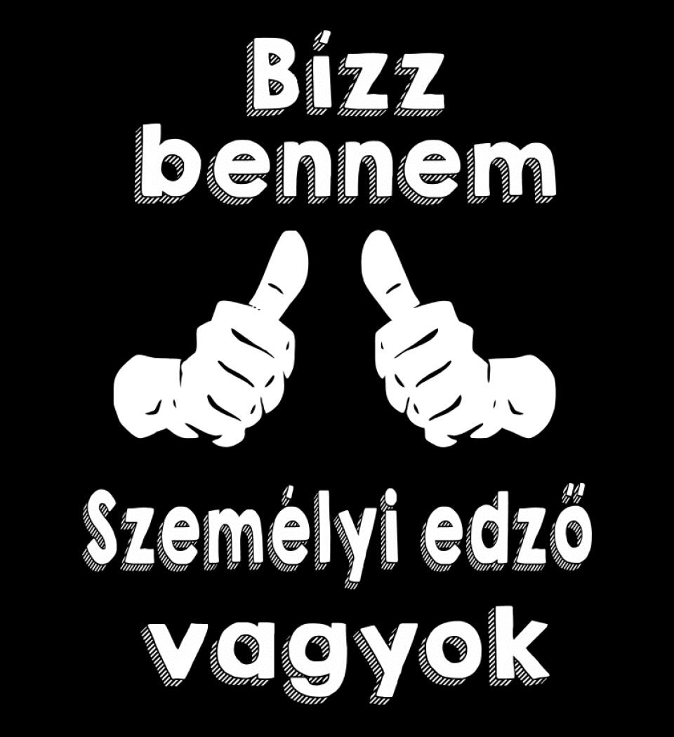 Bízz bennem személyi edző vagyok