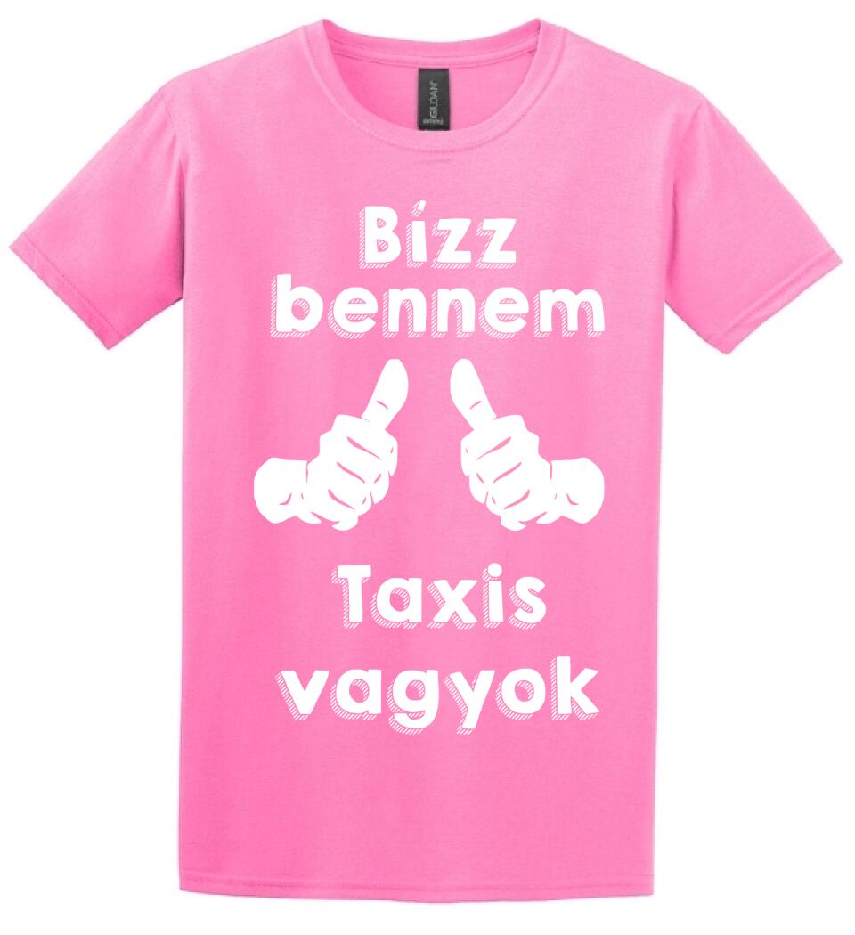 Bízz bennem taxis vagyok