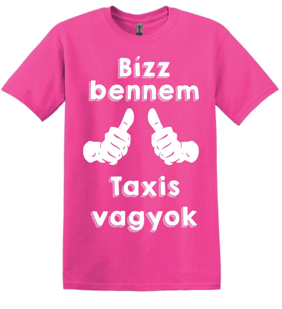Bízz bennem taxis vagyok