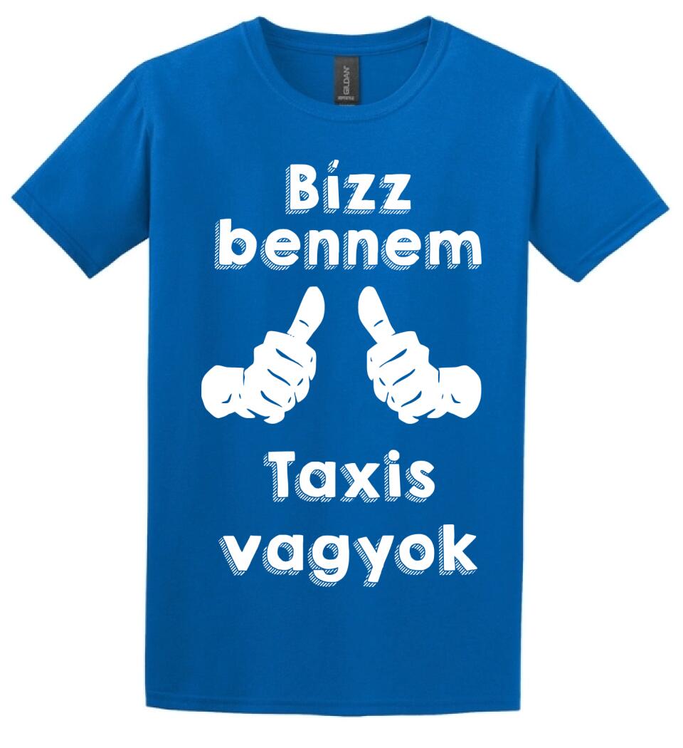 Bízz bennem taxis vagyok