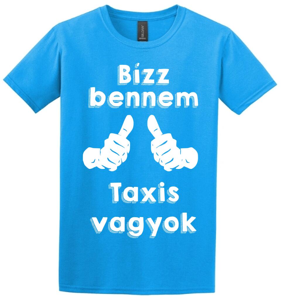 Bízz bennem taxis vagyok