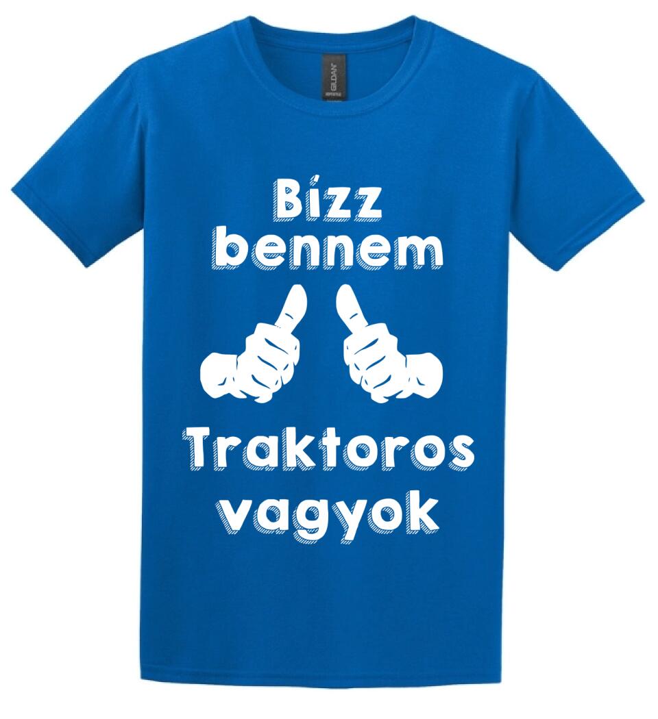 Bízz bennem traktoros vagyok