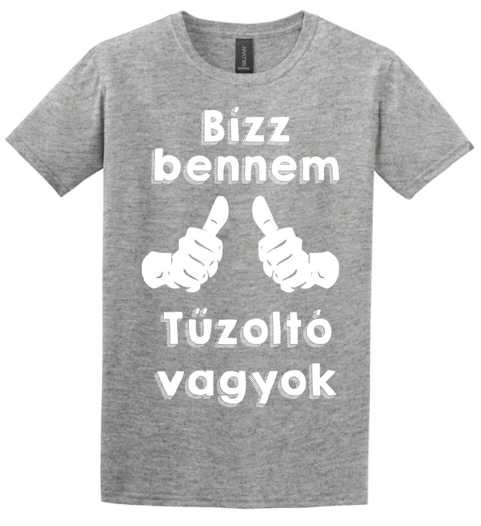 Bízz bennem tűzoltó vagyok