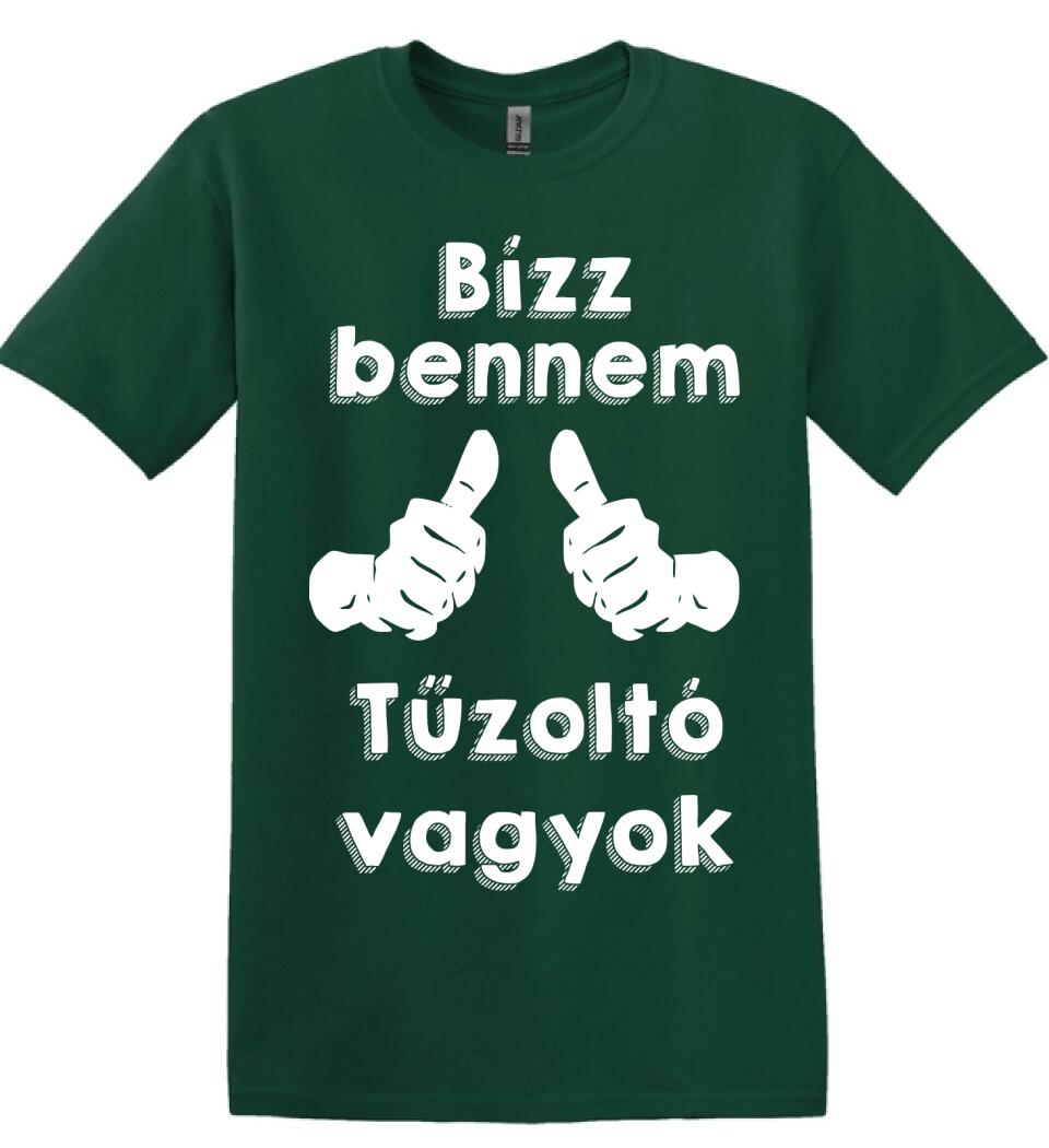 Bízz bennem tűzoltó vagyok