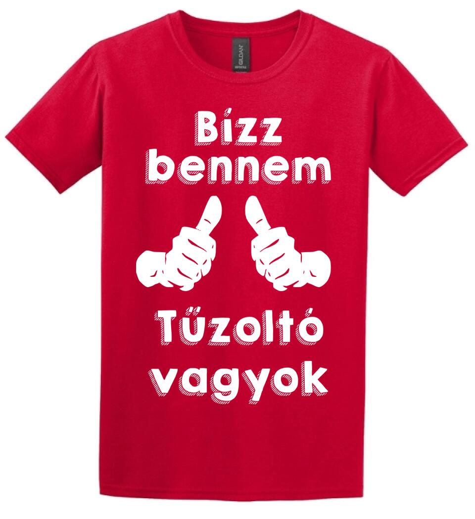 Bízz bennem tűzoltó vagyok