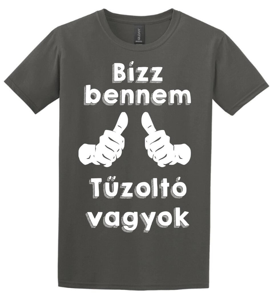 Bízz bennem tűzoltó vagyok