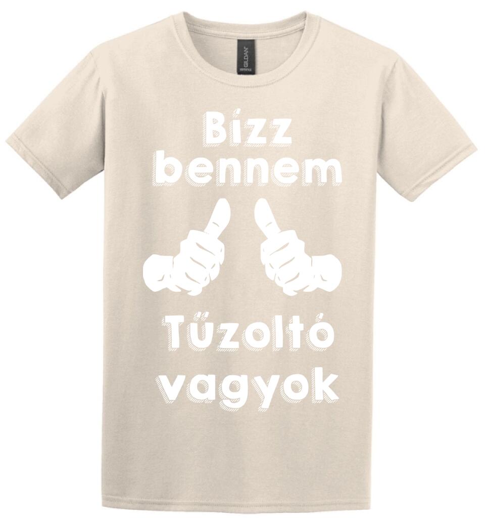 Bízz bennem tűzoltó vagyok