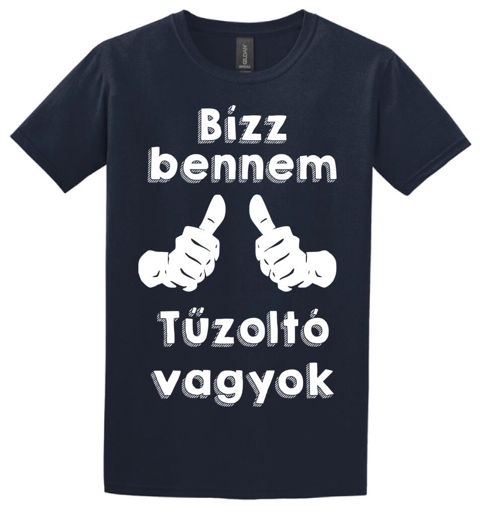 Bízz bennem tűzoltó vagyok