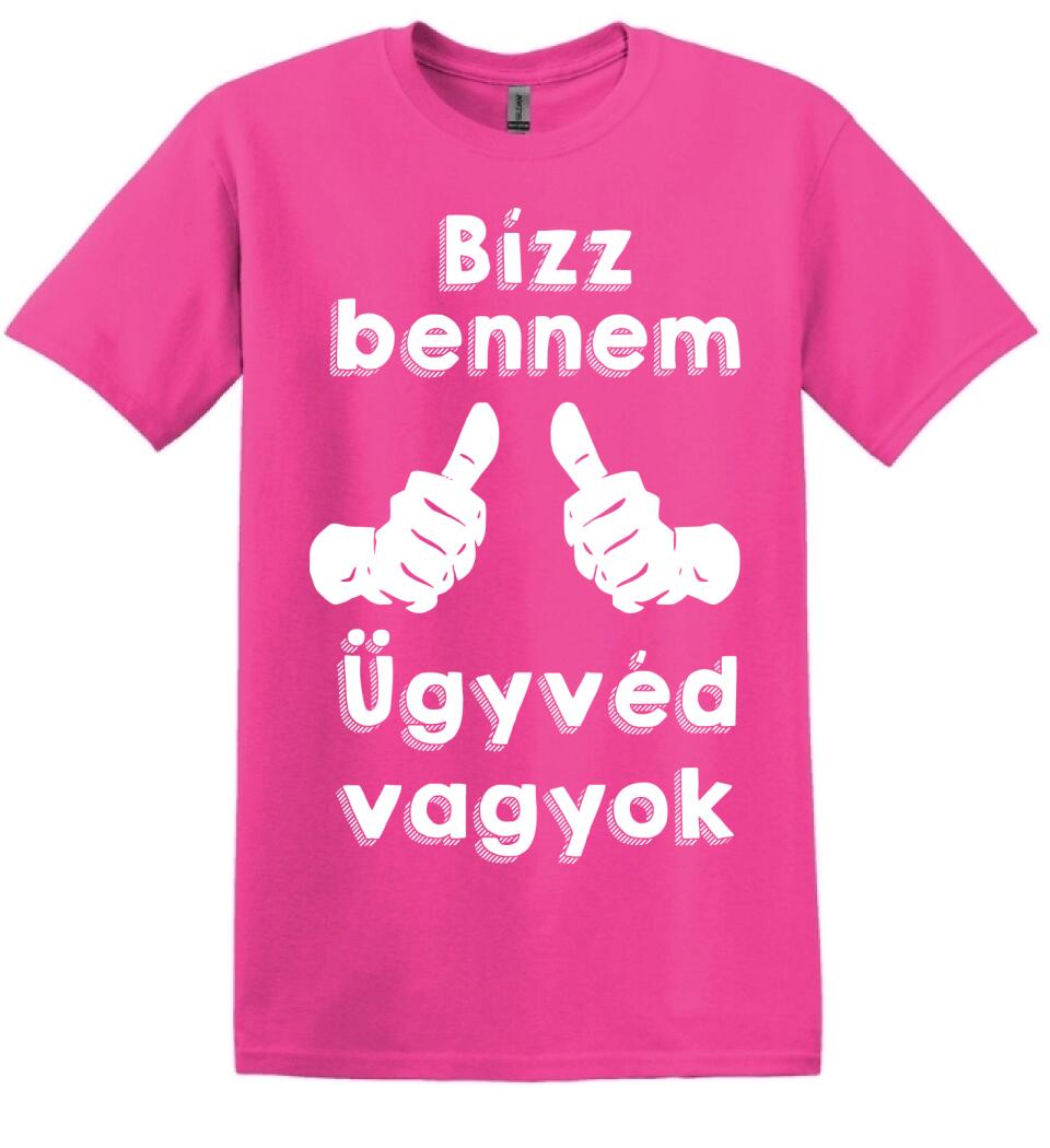 Bízz bennem ügyvéd vagyok