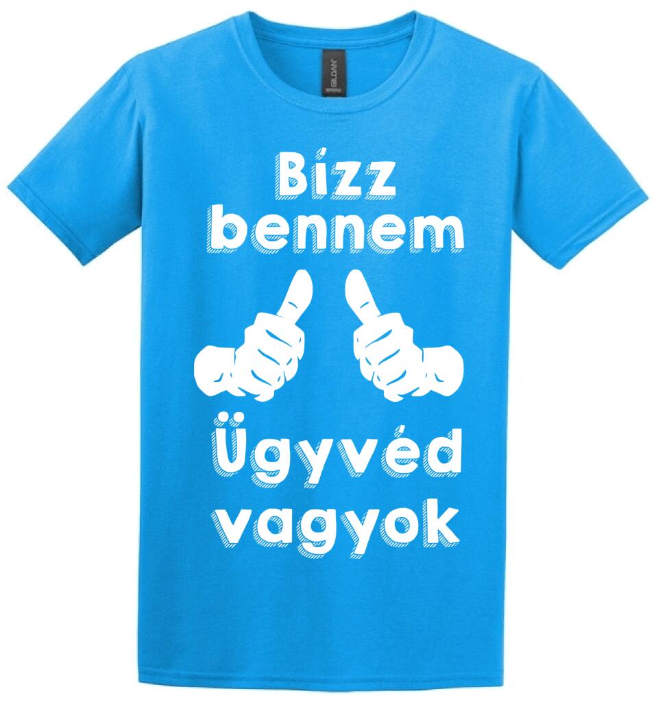 Bízz bennem ügyvéd vagyok