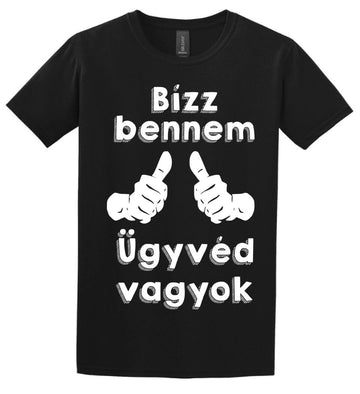 Bízz bennem ügyvéd vagyok