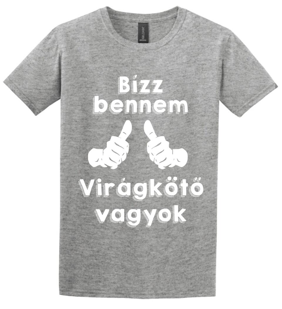 Bízz bennem virágkötő vagyok