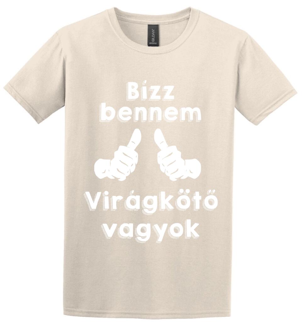 Bízz bennem virágkötő vagyok