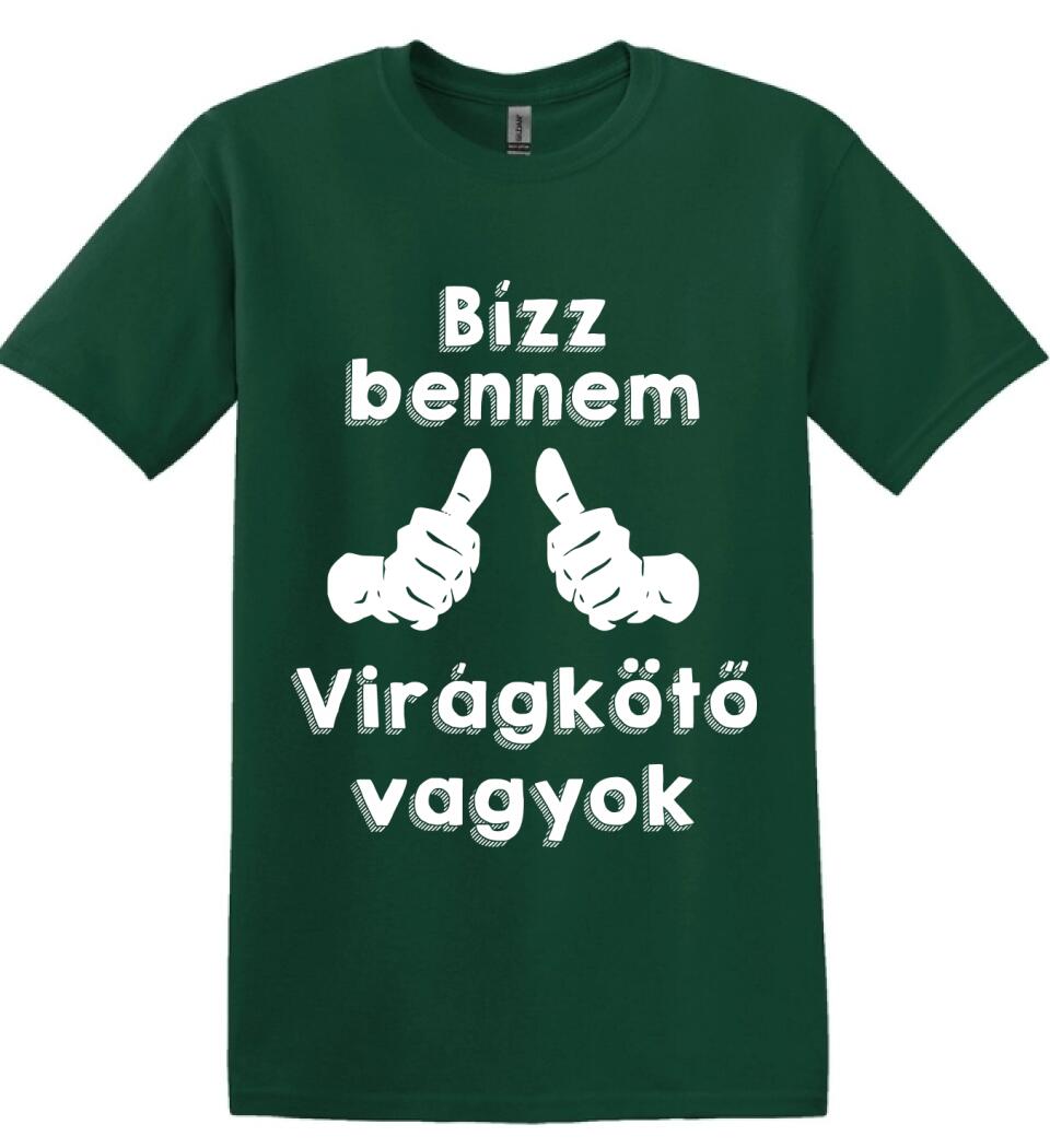 Bízz bennem virágkötő vagyok
