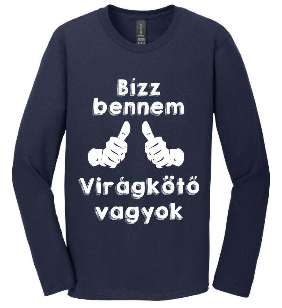 Bízz bennem virágkötő vagyok