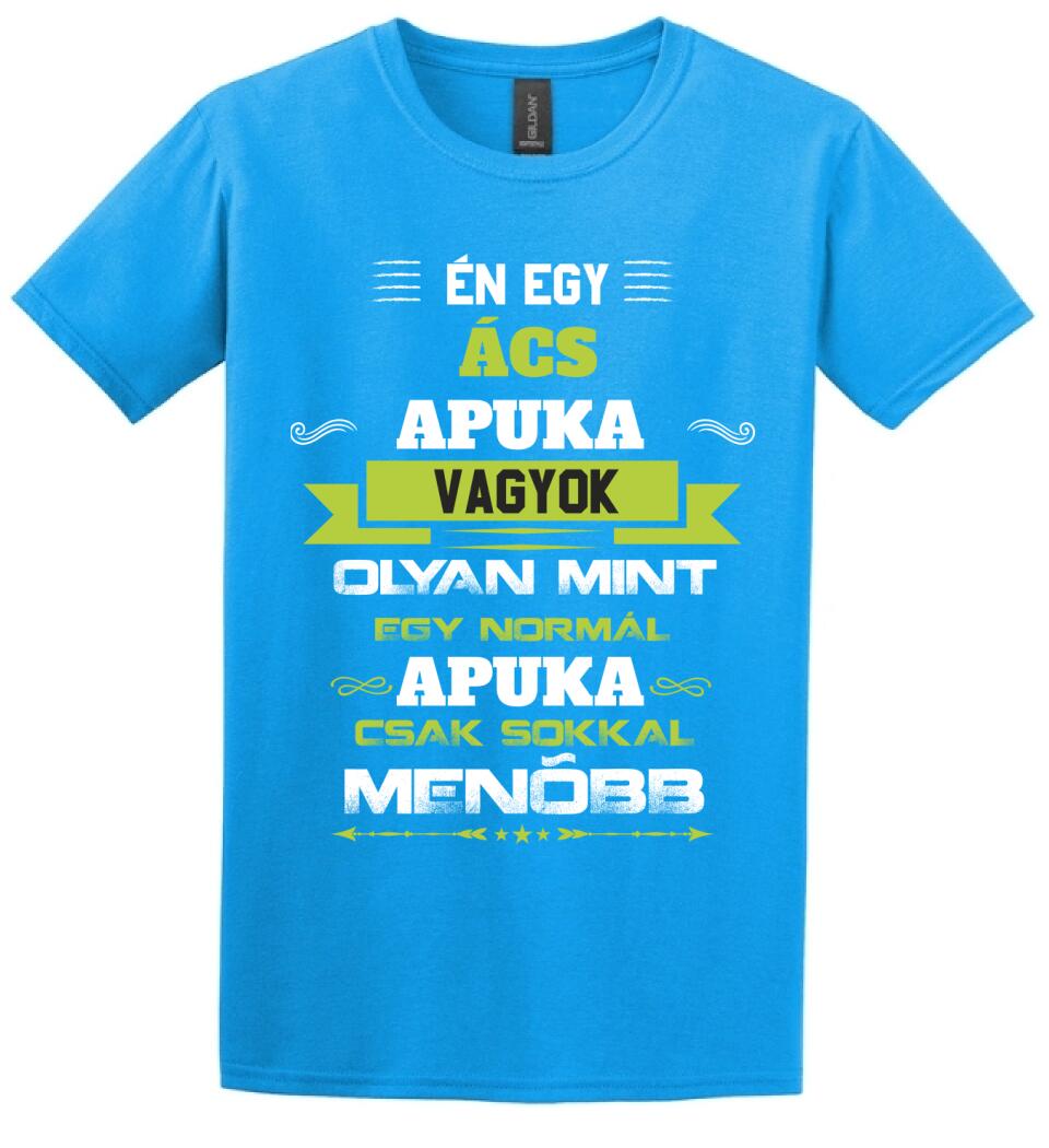 Én egy ács apuka vagyok