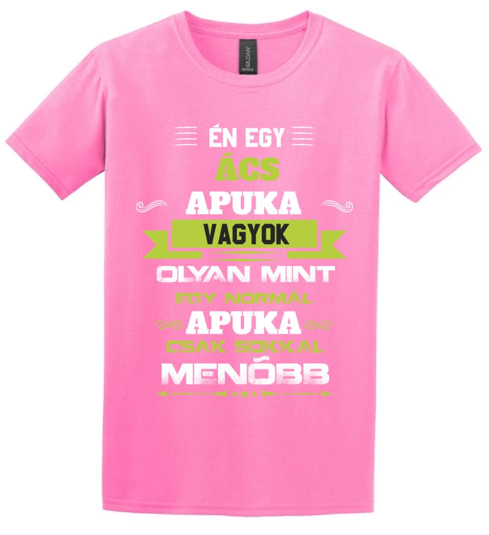 Én egy ács apuka vagyok