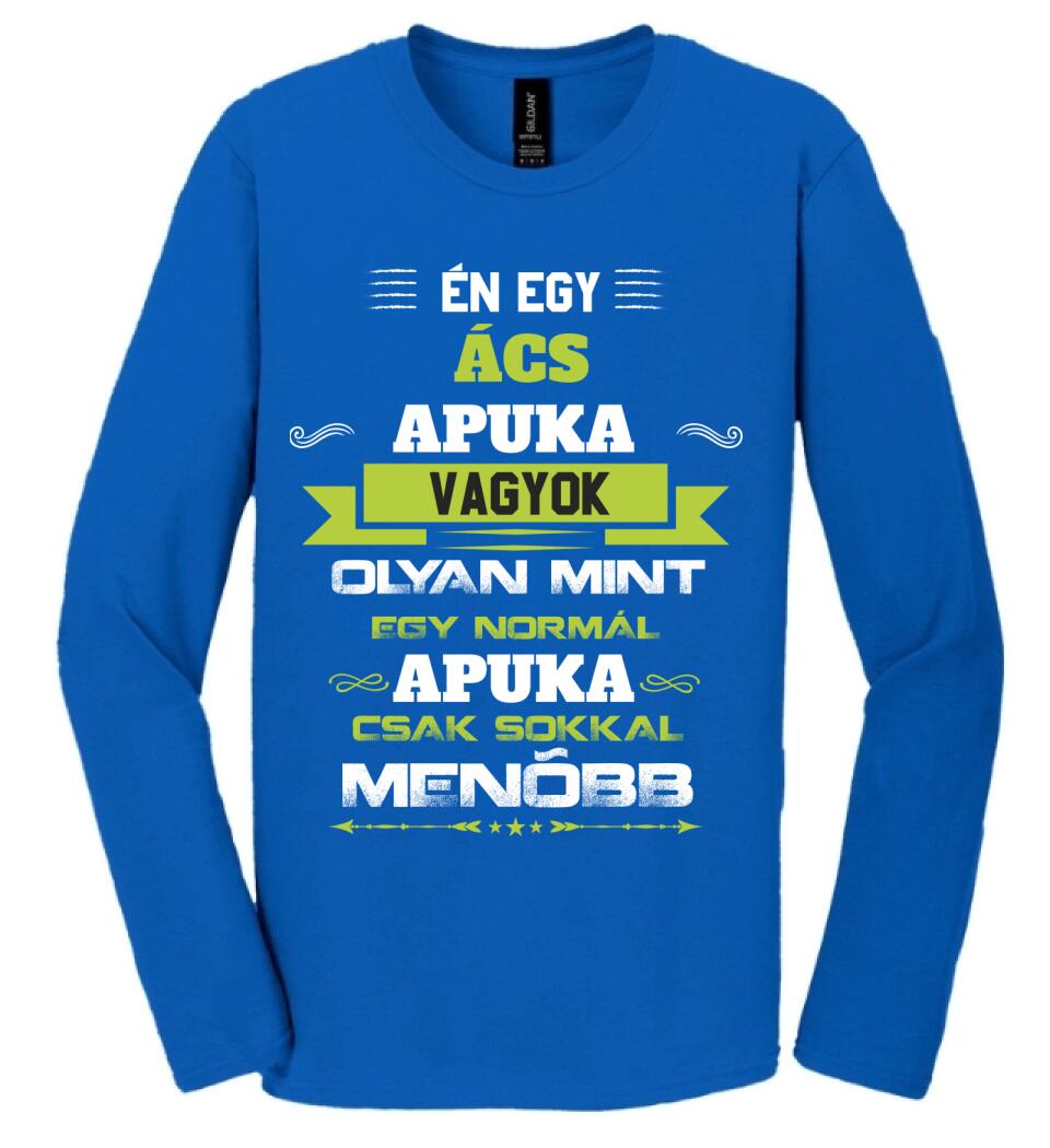 Én egy ács apuka vagyok