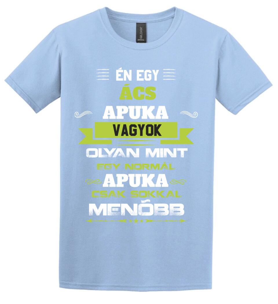 Én egy ács apuka vagyok