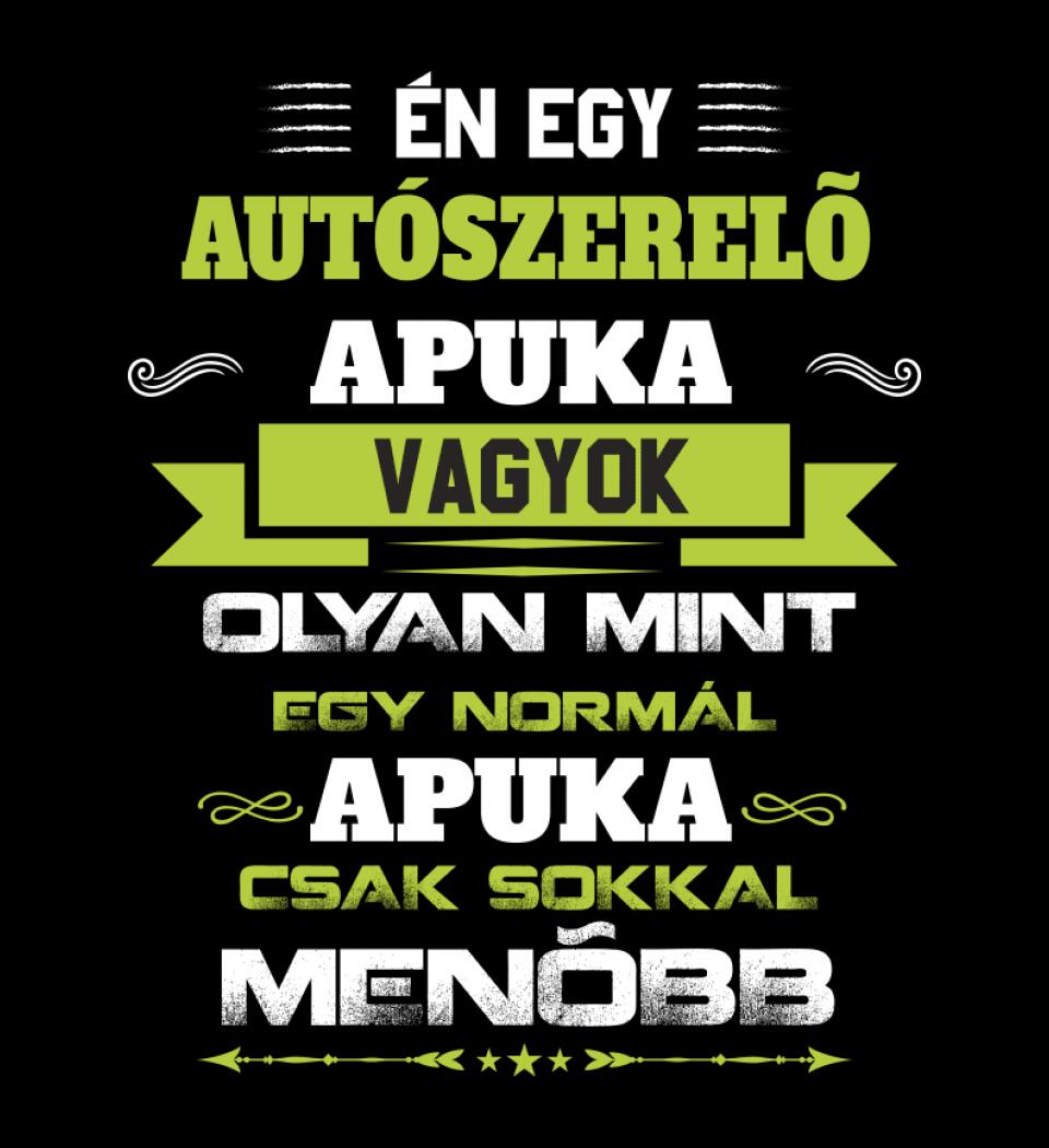 Én egy autószerelő apuka vagyok