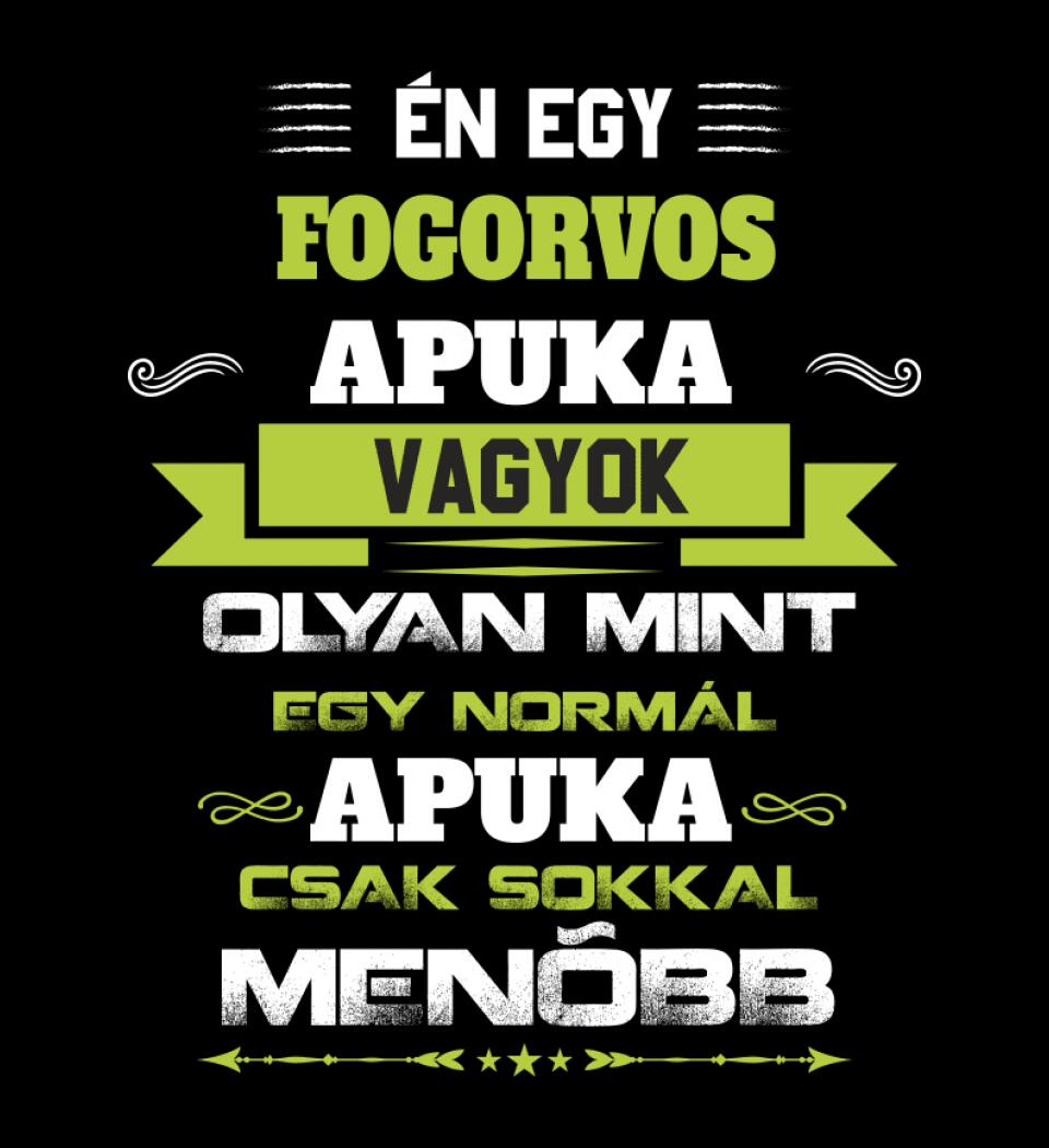 Én egy fogorvos apuka vagyok