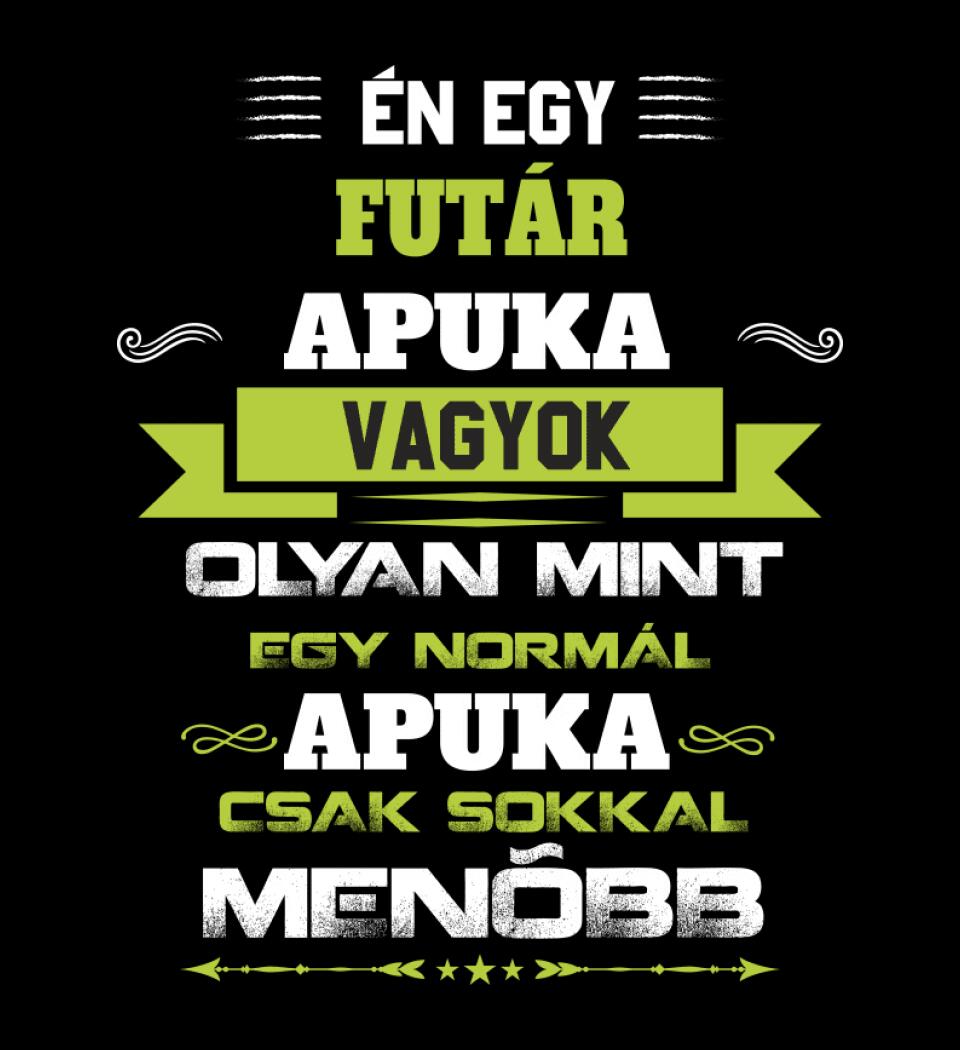 Én egy futár apuka vagyok