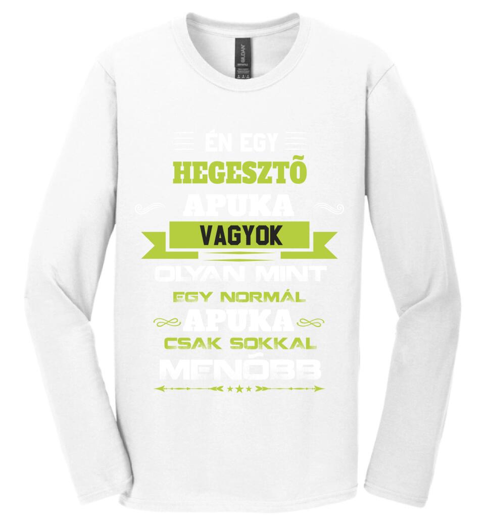 Én egy hegesztő apuka vagyok