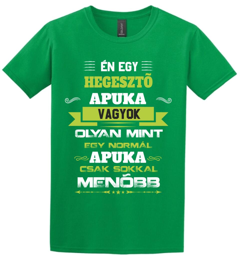 Én egy hegesztő apuka vagyok