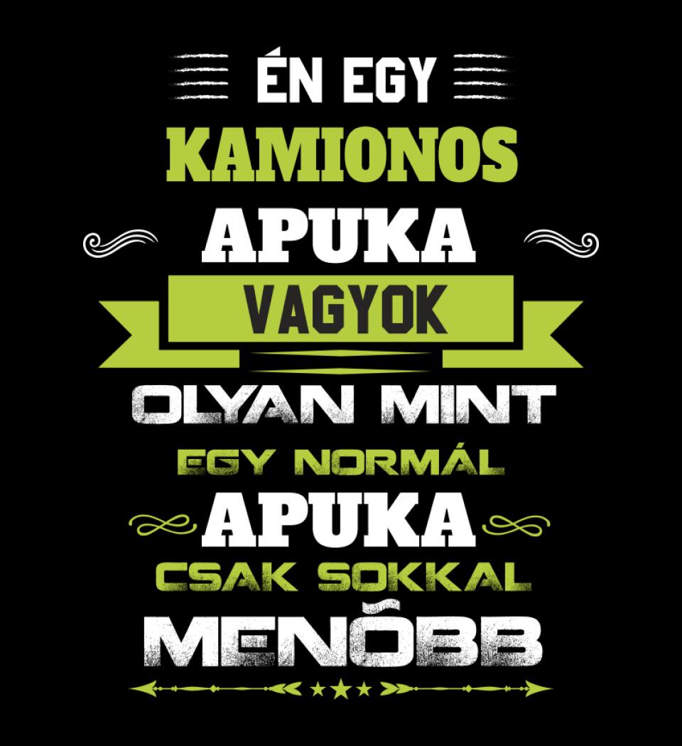 Én egy kamionos apuka vagyok