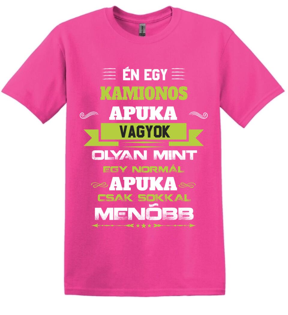 Én egy kamionos apuka vagyok