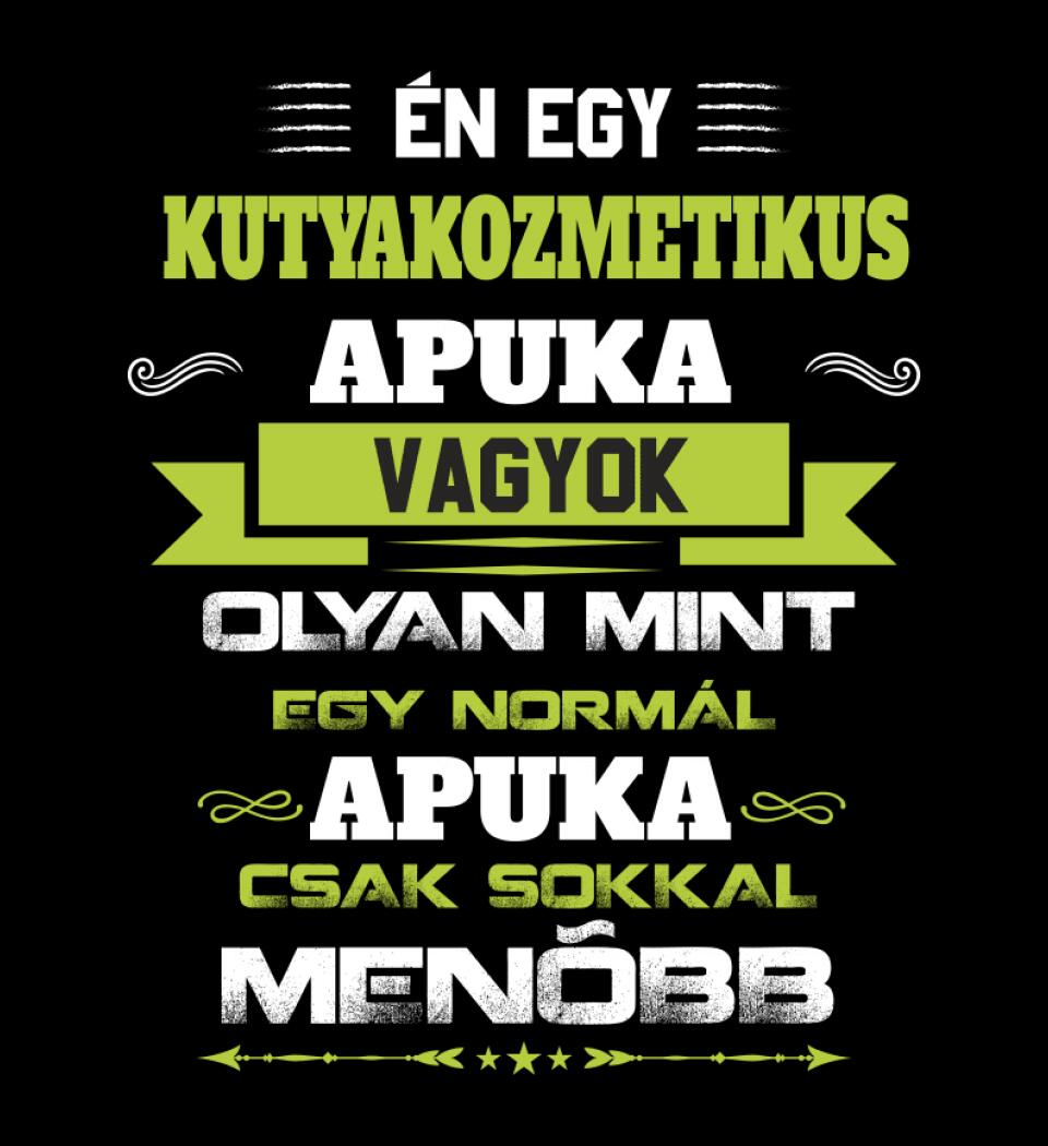 Én egy kutyakozmetikus apuka vagyok