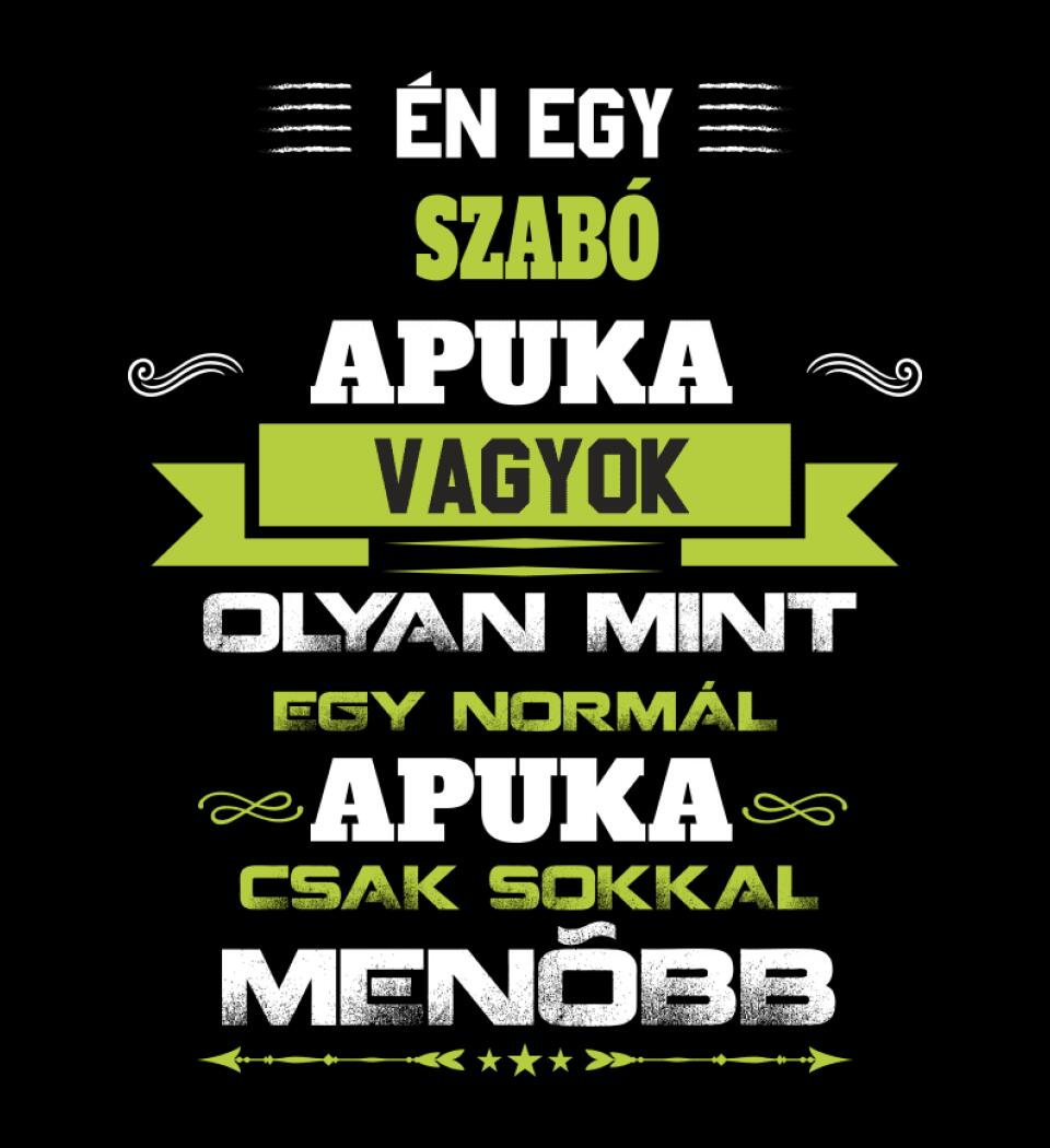 Én egy szabó apuka vagyok