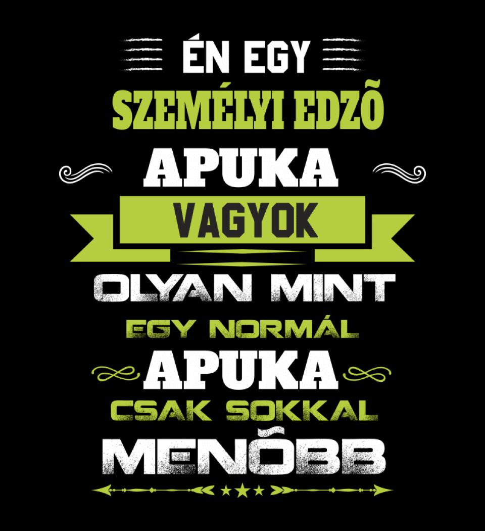 Én egy személyi edző apuka vagyok