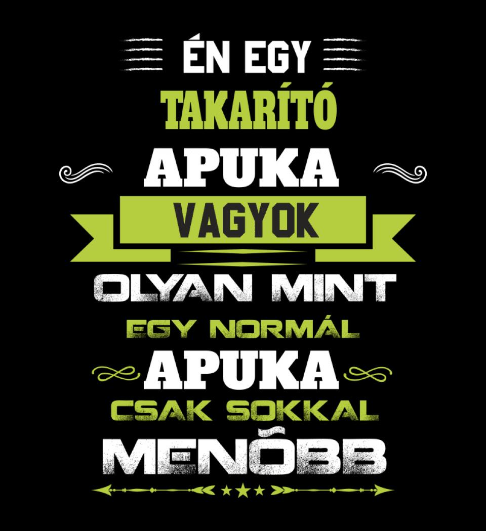 Én egy takarító apuka vagyok