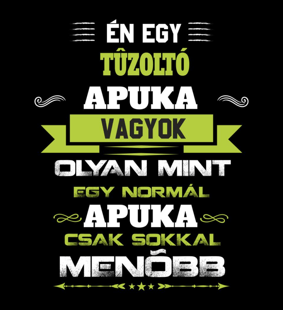 Én egy tűzoltó apuka vagyok